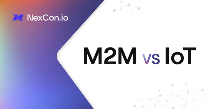 The Difference Between M2M and IoT – And Why It’s Important to Distinguish Between Them
