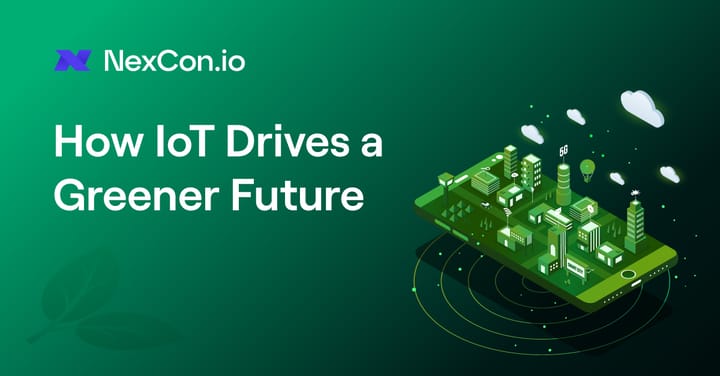 The Role of IoT Technology in Creating a Greener Future